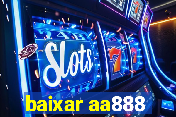 baixar aa888